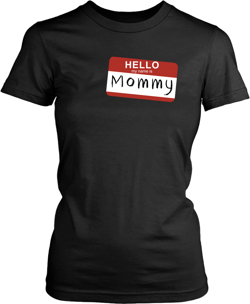 Hello My Name Is Mommy T Shirt PNG image