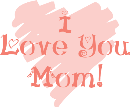 I Love You Mom Message PNG image