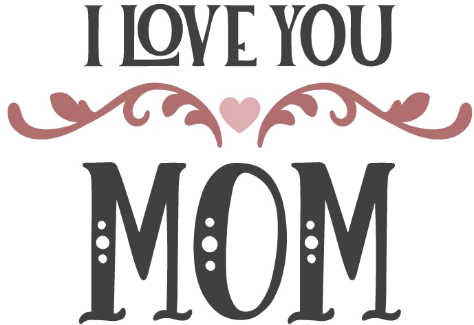 I Love You Mom Text Design PNG image