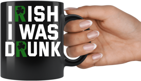 Irish I Was Drunk Mug PNG image
