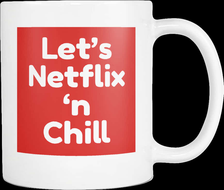 Netflixand Chill Mug PNG image