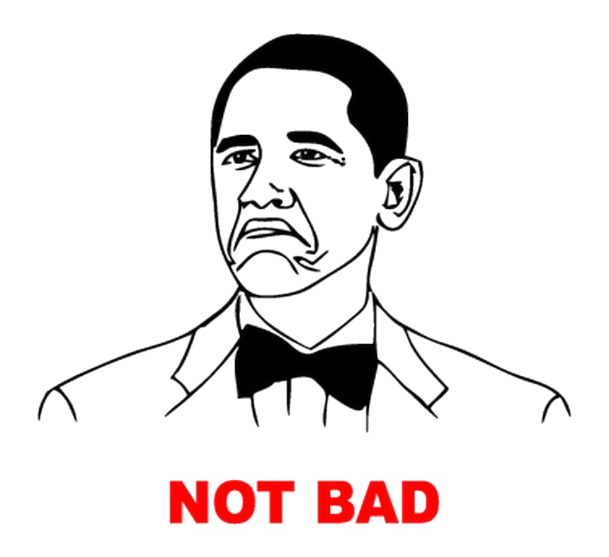 Obama Not Bad Meme Illustration PNG image