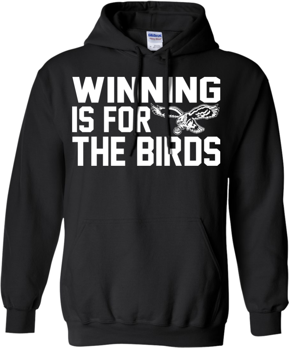 Philadelphia Eagles Winning Is For The Birds Hoodie PNG image