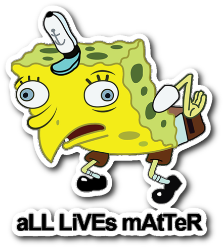 Sponge Bob All Lives Matter Sticker PNG image