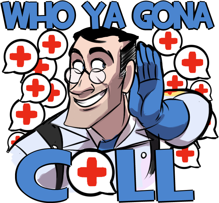 T F2 Medic Who Ya Gonna Call PNG image