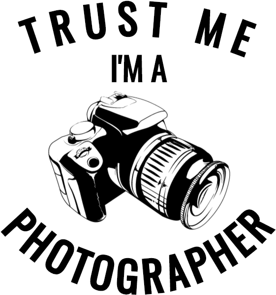 Trust Me Im A Photographer Graphic PNG image