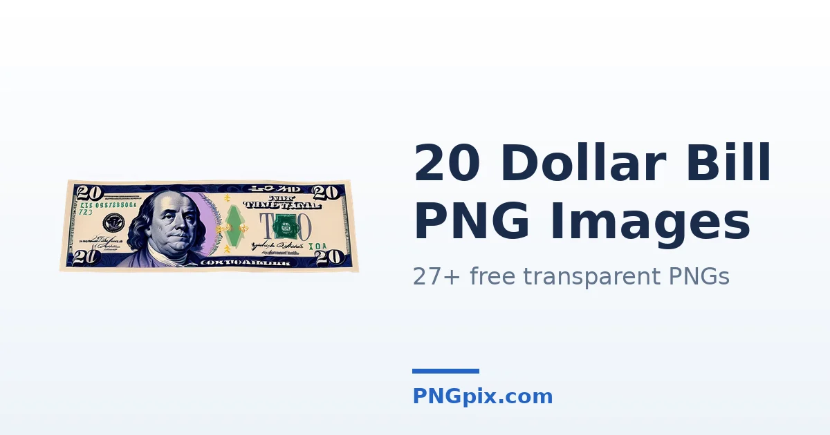 20 Dollar Bill PNG images