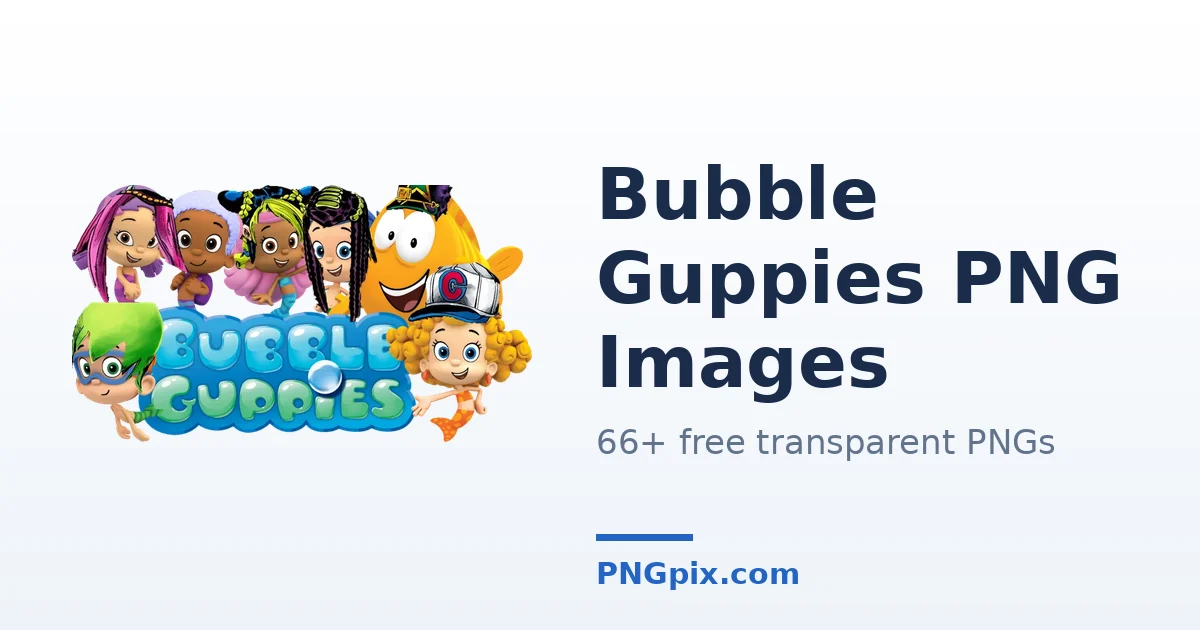 Bubble Guppies PNG images