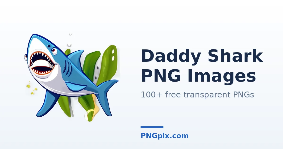 Daddy Shark PNG images