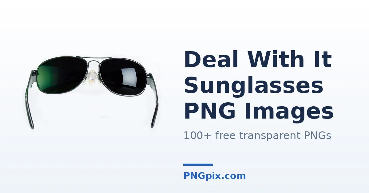 Deal With It Sunglasses PNG images