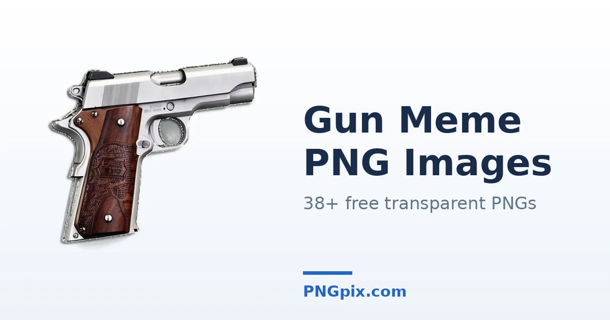 Gun Meme PNG images