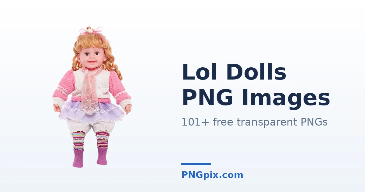 Lol Dolls PNG images