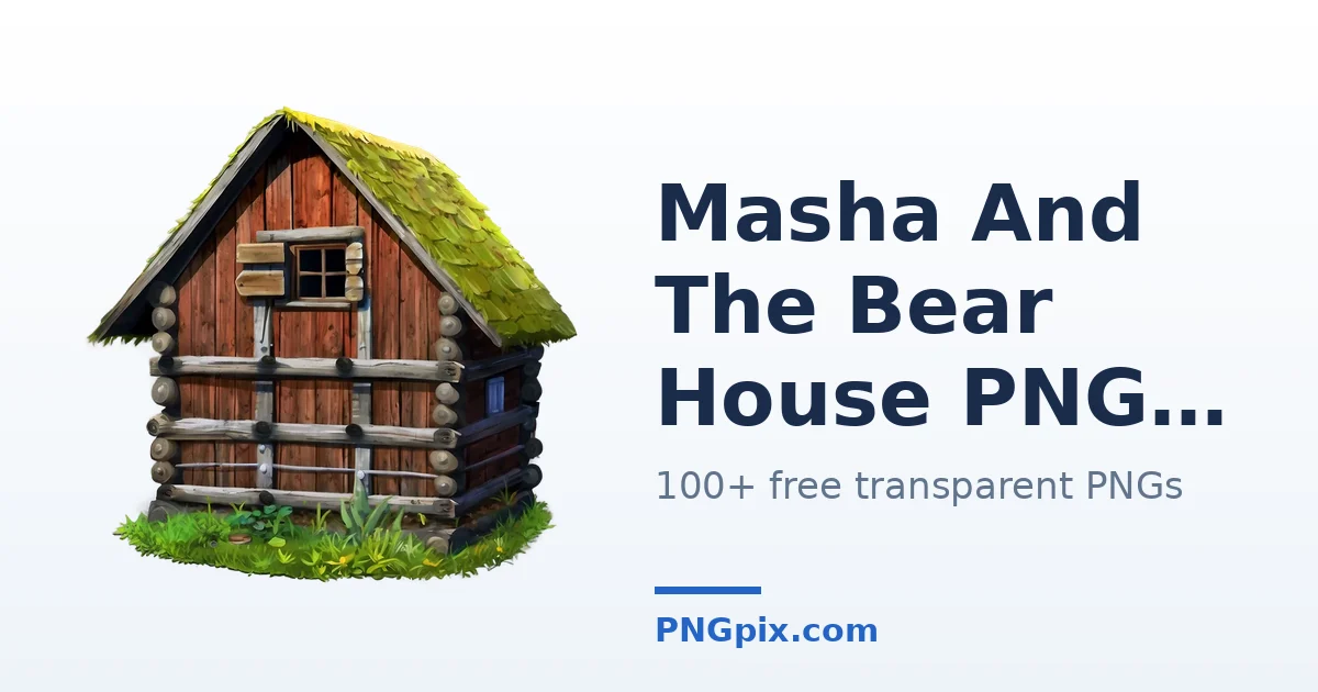 Masha And The Bear House PNG images
