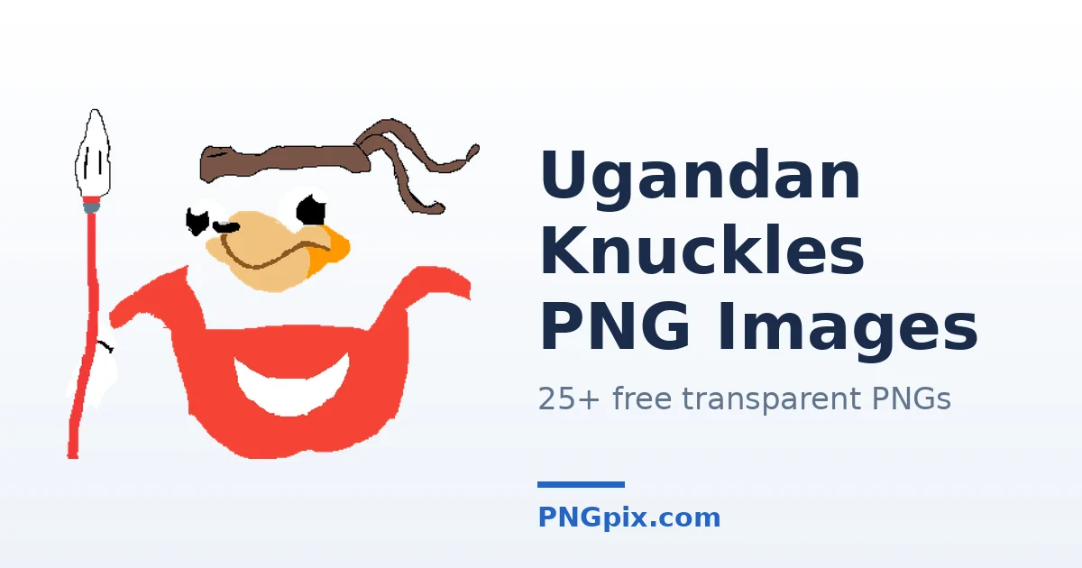 Ugandan Knuckles PNG images