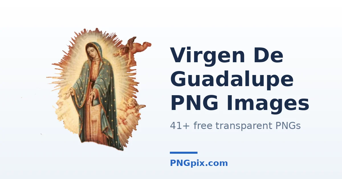 Virgen De Guadalupe PNG images