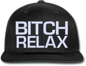 Bitch Relax Black Snapback Hat PNG