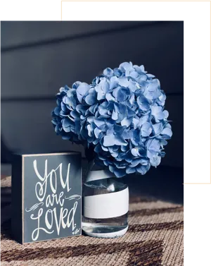 Blue Hydrangea You Are Loved PNG image