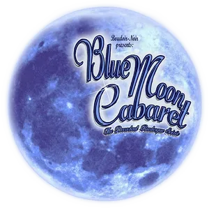 Blue Moon Cabaret Event Graphic PNG image