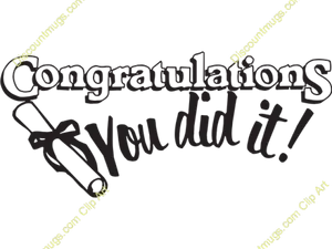 Congratulations You Did It Graphic PNG image