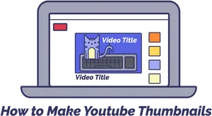 Creating You Tube Thumbnails Illustration PNG