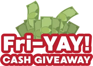 Fri Y A Y Cash Giveaway PNG image
