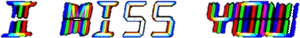 Glitch Text I Miss You PNG image