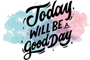 Good Day Motivational Quote PNG image