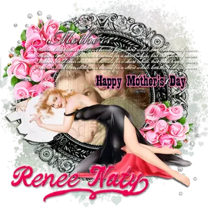 Happy Mothers Day Renee Naty Graphic PNG image