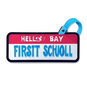 Hello My Name Is First Day Of School Tag Png Yag PNG image