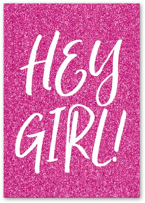 Hey Girl Glitter Text