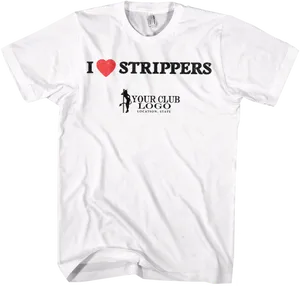 I Love Strippers Club Promo T Shirt PNG image