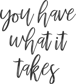 Inspirational Love Quote You Have What It Takes PNG image