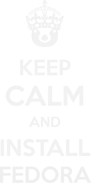 Keep Calm Install Fedora Poster PNG image
