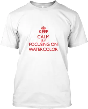 Keep Calm Watercolor Focus T Shirt PNG image