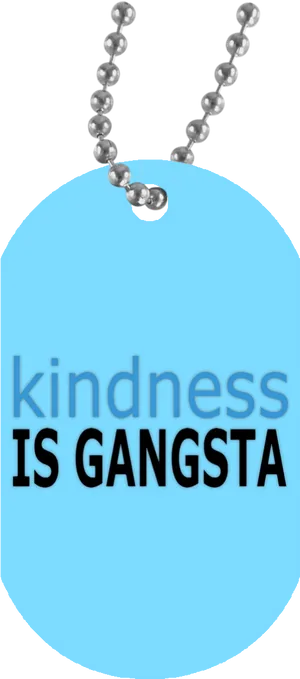 Kindness Is Gangsta Dog Tag PNG image