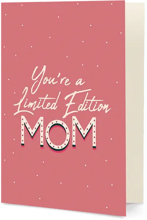 Limited Edition Mom Greeting Card PNG image