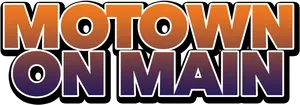 Motown On Main Event Logo PNG