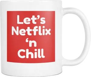 Netflixand Chill Mug PNG image
