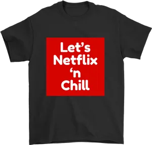 Netflixand Chill Tshirt Design PNG image