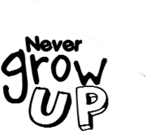 Never Grow Up Tumblr Quote PNG image