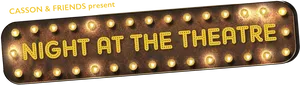 Nightatthe Theatre Signage PNG