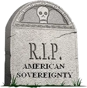 R I P American Sovereignty Tombstone PNG image