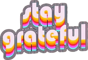 Stay Grateful Retro Aesthetic PNG image
