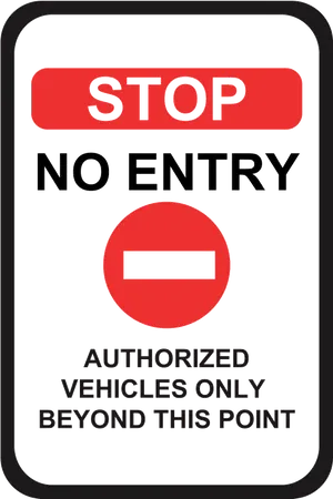 Stop No Entry Authorized Vehicles Sign PNG