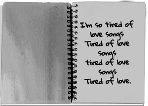 Tiredof Love Songs Notebook PNG image