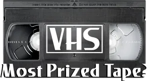 V H S Tape Most Prized Question PNG image