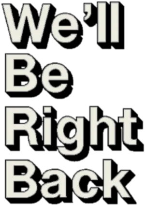 Well Be Right Back Sign PNG image