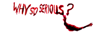Why So Serious Text PNG image