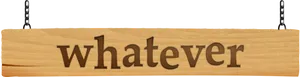 Wooden Signboard Whatever Text PNG