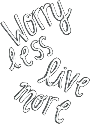 Worry Less Live More Inspirational Quote PNG image